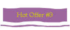 Hot Offer #3