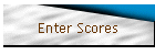 Enter Scores