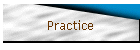 Practice