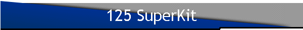 125 SuperKit