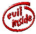 Evil Inside!