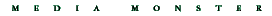 Media Monster