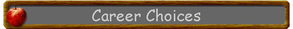 Career Choices