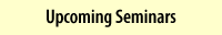 Upcoming seminars...